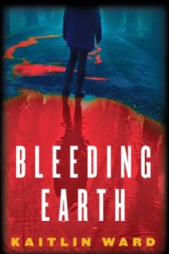 bleeding earth by kaitlin ward