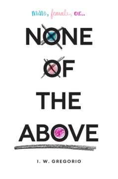 None of the Above by I W Gregorio
